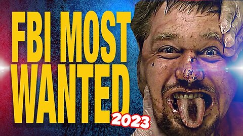 FBI's MOST WANTED 2023... And WHY (*CAUGHT ON CAMERA*)