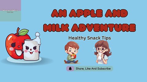 Snack Smart with Apple and Milk Magic!
