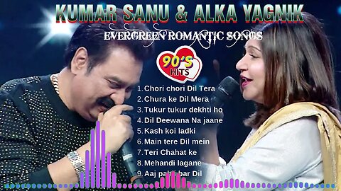 Kumar Sanu❤️Alka Yagnik Evergreen Golden Hit Kumar Sanu, Alka Yagnik Romantic songs