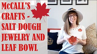 🍂🍁 McCALL'S CRAFTS - SALT DOUGH JEWELRY & LEAF BOWL 🍁🍂 | BUDGETSEW #crafts #leafbowl #craftideas