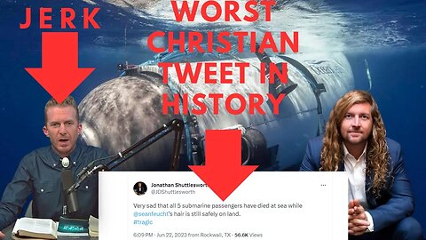 Jonathan Shuttlesworth Mocks Titanic Submarine Deaths & Sean Feucht Hair on Twitter