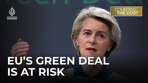 What's next for the European Green Deal? | Counting the Cost