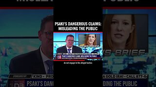 Psaki's Dangerous Claims: Misleading the Public