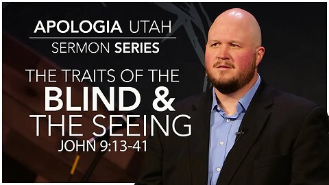 The Traits of the Blind & the Seeing | Sermon 07/02/2023
