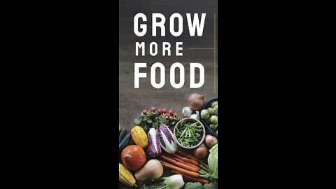 Grow More Food!!!