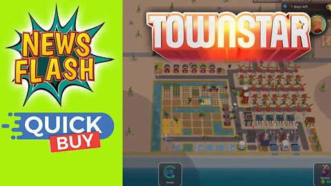 Town Star: Quick Buy is live, more News & Updates