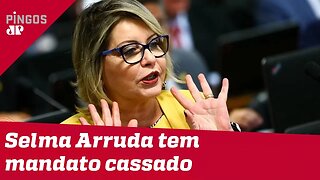 TSE cassa mandato da senadora Selma Arruda