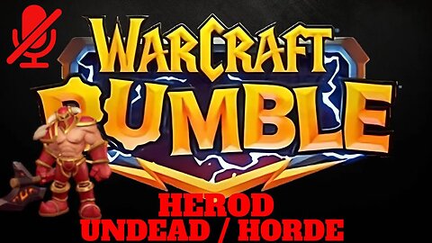 WarCraft Rumble - Herod - Undead + Horde