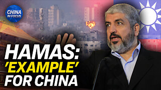 'A Dazzling Example': Hamas Leader Says China Could Emulate the Terrorist Group in Attack on Taiwan