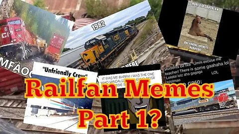Railfan Memes Part 1?