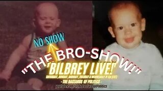 "The (NO SHOW) Bro-Show!" | Bilbrey LIVE!