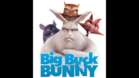 The Best Way To BIG BUCK BUNNY SHORT FILM 2021