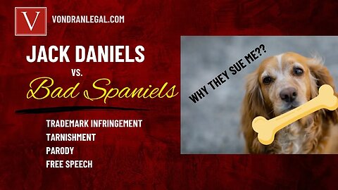 Jack Daniels vs "Bad Spaniels" going to Supreme Court by Attorney Steve®