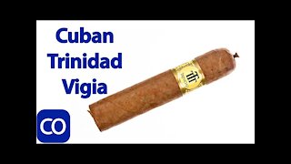 Cuban Trinidad Vigia Cigar Review