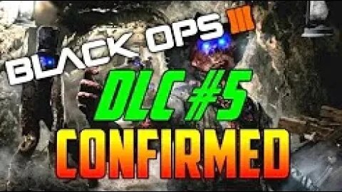 BLACK OPS 3 DLC 5 100% CONFIRMED!! ZOMBIE CHRONICLES