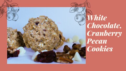 White Chocolate, Cranberry, Pecan Cookies
