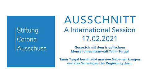 Corona-Ausschuss - A International Session - Israel (mit Menschenrechtsanwalt Tamir Turgal)