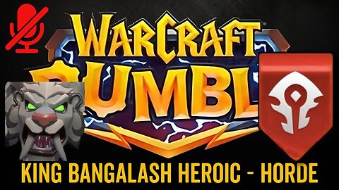 WarCraft Rumble - King Bangalash Heroic - Horde