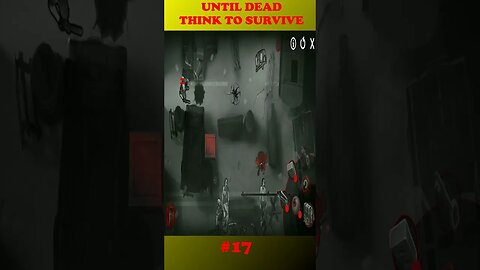 #17 UNTIL DEAD THINK TO SURVIVE #semedissaum #mobile #games #shorts