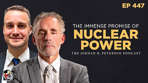 Jordan Peterson - Nuclear Power Can Save the Poor And the Planet | James Walker