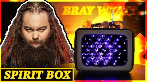 BRAY WYATT Spirit Box - "My LEGACY is in YOUR Hands Now!" WWE Wrestler (CLEAR Replies!)