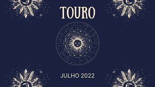 Touro ♉️ Julho 2022 - A sorte está do seu lado!