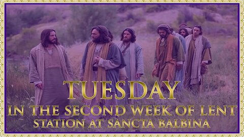 The Daily Mass: Second Tuesday in Lent