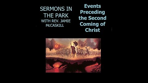 Special: Events Preceding the Second Coming of Christ