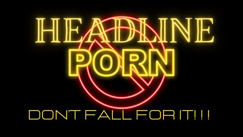Headline Porn!