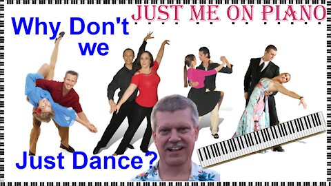 Cheerful country song - Why Don't we just Dance (Josh Turner) covered by Just Me on Piano / Vocal