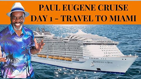 Paul Eugene Cruise - Day 1 Vlog - Travel to Miami