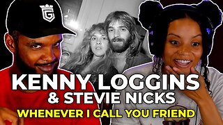 EPIC DUO 🎵 Kenny Loggins & Stevie Nicks ~ Whenever I Call You Friend REACTION