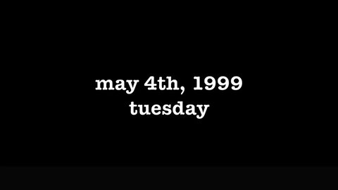 YEAR 17 [0015] MAY 4TH, 1999 - TUESDAY [#thetuesdayjournals #thebac #thepoetbac]