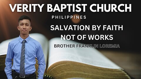 Brother Franklin Salvation By Faith Not of Works