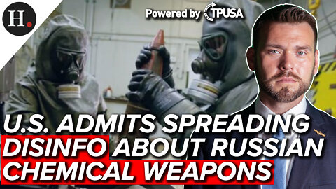 APR 08 2022 – U.S. ADMITS SPREADING DISINFORMATION ABOUT RUSSIAN CHEMICAL WEAPONS