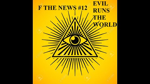 F The News #12. Doobie Knows Evil Runs The World...