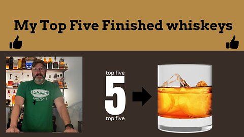 Top Five Finished Whiskeys