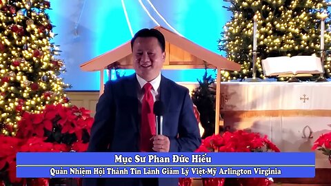 Đại Lễ Mùng Chúa Giáng Sinh với chủ đề "Tin Mừng Cho Nhân Loại" Hội Thánh Tin Tành Giám Lý Việt-Mỹ
