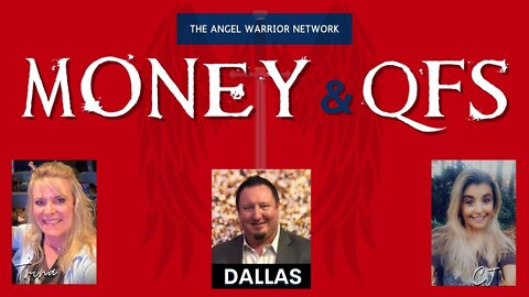 Sharing Details On Money and QFS with Special Guest Dallas