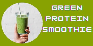 Green Protein Smoothie