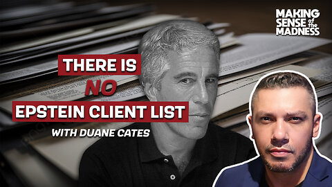 There Is No Epstein Client List With Duane Cates | MSOM Ep. 904