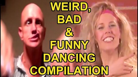 WEIRD, Bad & Funny DANCING Compilation