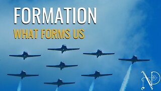 Formation - what forms us?