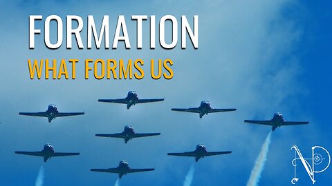 Formation - what forms us?