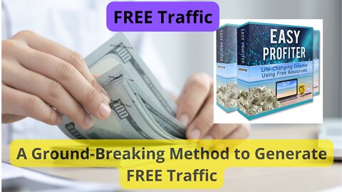 A Ground-Breaking Method to Generate FREE Traffic