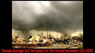 Tornado Damage And Tornadoes On The Ground December 13th 2022!