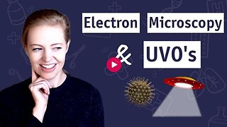 ELECTRON MICROSCOPY AND UNIDENTIFIED "VIRAL" OBJECTS
