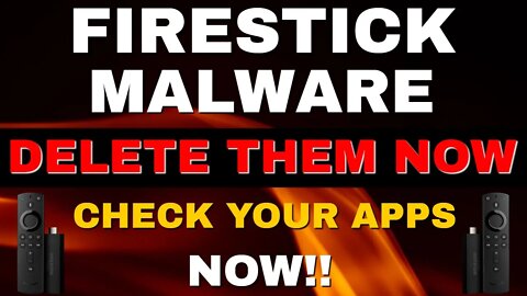 WARNING - REMOVE MALWARE FROM YOUR FIRESTICK NOW!