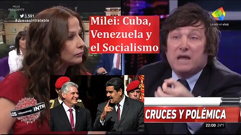 Milei: Cuba, Venezuela y el Socialismo