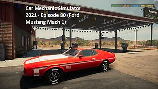 Car Mechanic Simulator 2021 - Episode 80 (Ford Mustang Mach 1)
